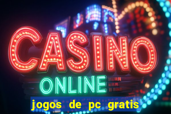 jogos de pc gratis para download